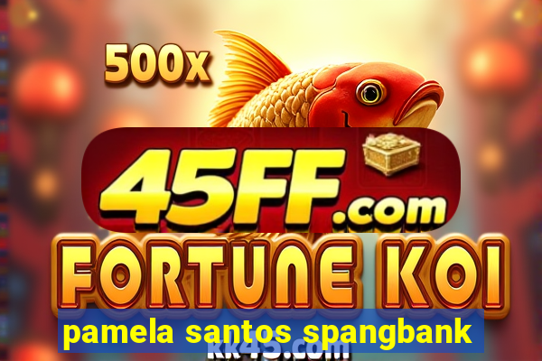 pamela santos spangbank